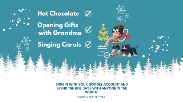 A virus that must not be named is trying to keep us away from our families, but we're here to help! Give the best social experience online a try this Holiday season!

meeti2i.com

#meeti2i