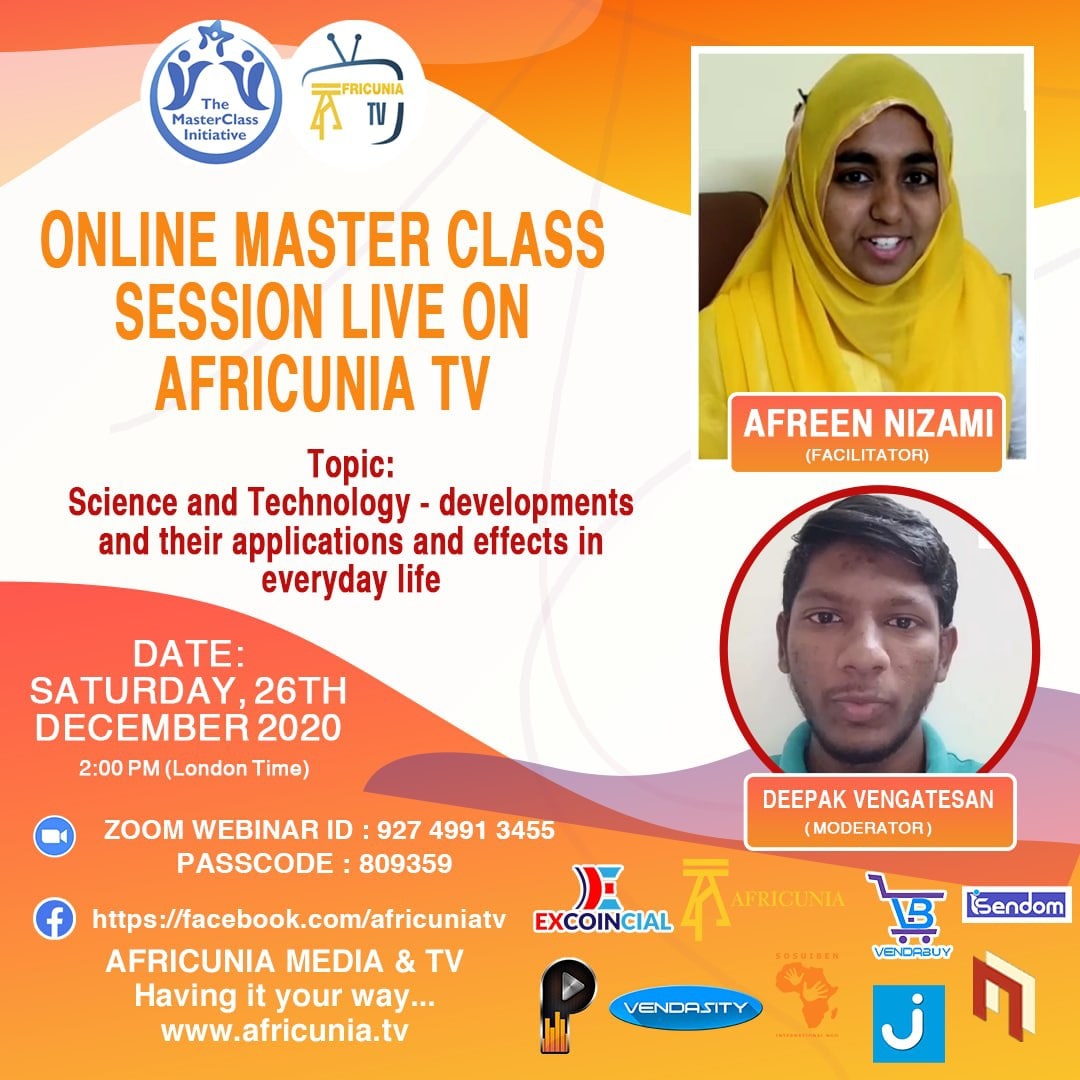 excoincial's tweet photo. THE MASTERCLASS INITIATIVE IS INVITING YOU TO AN ONLINE SESSION LIVE ON AFRICUNIA TV

Topic:
Science and Technology - developments and their applications and effects in everyday life

Date: 
Saturday, 26/12/2020

Time: 2 PM (London T);
 FB;
https://t.co/cXBQXbSwO5
#tvtime #BTC https://t.co/j9iV3SHvf7