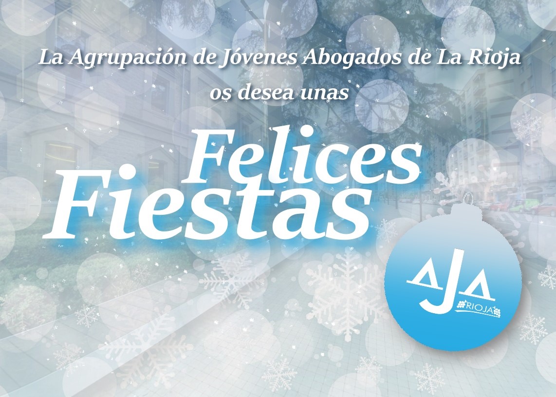 Desde la Agrupación de Jóvenes Abogados de La Rioja os deseamos una Feliz Navidad y un Próspero Año Nuevo.