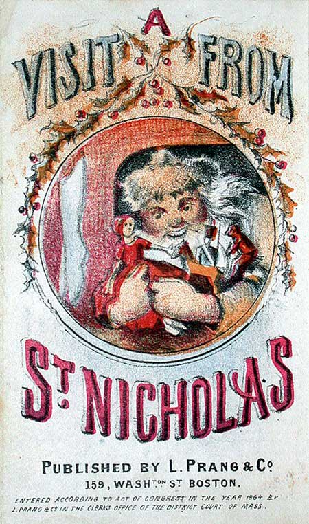 St Nicholas/Santa Claus before Thomas Nast—illustrations to Moore's 'Night Before Christmas' by Louis Prang, 1864:  https://www.americanantiquarian.org/Exhibitions/Christmas/prang.htm