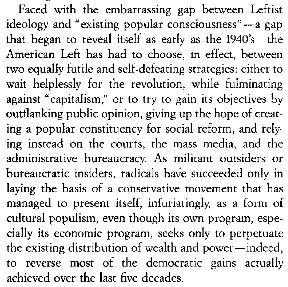 The first is total irrelevance, and the second is pursuing its aims via the "long march through the institutions." This second approach, he notes, triggers further resentment from the unsympathetic populace, which becomes the basis of the right's cultural populist messaging./2
