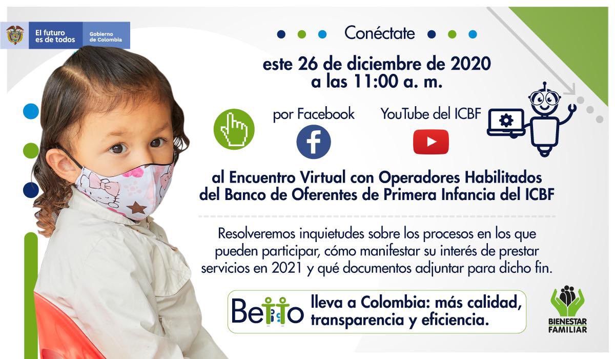 ICBFColombia's tweet photo. Agéndate al encuentro virtual que realizará #Betto con operadores habilitados del banco de oferentes de primera infancia del ICBF. 
Se responderán todas las inquietudes 

Fecha: 26 de diciembre de 2020
Hora: 11:00 a.m.

Colombia #ElPaísDeLaNiñez https://t.co/gfO3vJiJjO