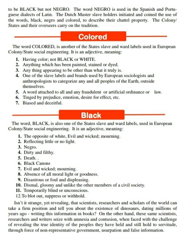 To give a little clarity to that,Misnomers were used to break our people up in the first place. Think about this the next time they get you emotionally wrapped up in being called colored or black.