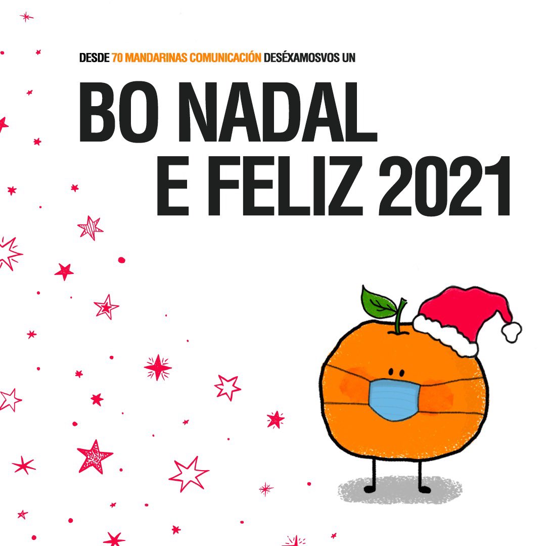 70Mandarinas's tweet photo. Bo Nadal a todos os nosos amigos mandarinos e aos que se vaian unindo no 2021. https://t.co/J0m57QZ1q3