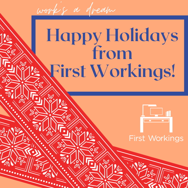 FirstWorkings's tweet photo. Happy Holidays from the First Workings Team! We wish the entire First Workings community peace, joy and good health during this time. #firstworkings #worksadream https://t.co/HCMzlGeh38