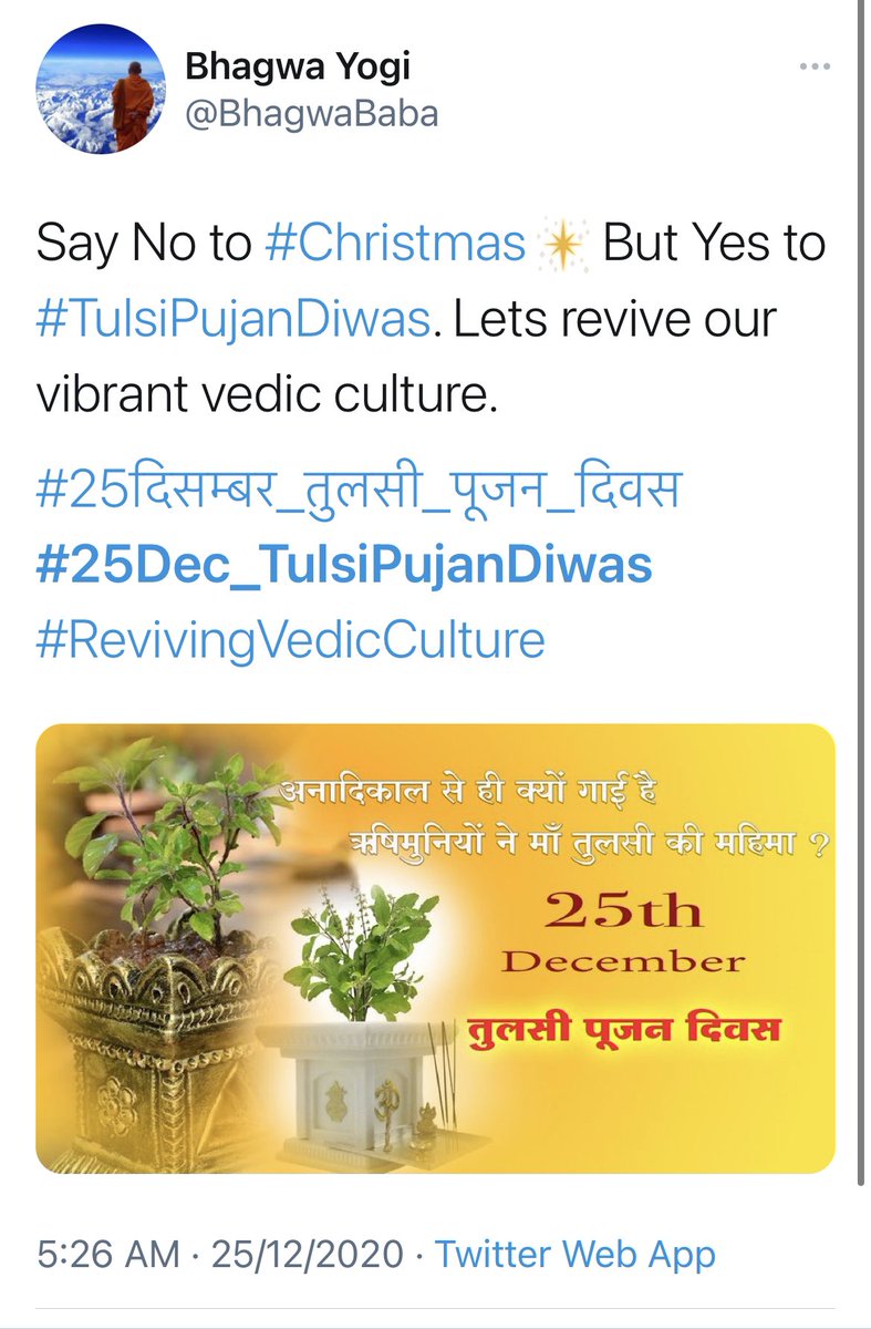 Hashtags on ‘Tulsi Pujan Diwas’ are trending. The idea of Tulsi Pujan diwas on Christmas was the brainchild of Asaram and his followers are busy tweeting stuff like, say no to Christmas, revive Vedic festivals, etc. 10/n