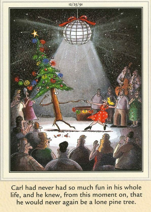 I'm yet to be convinced that anyone did "Christmas" better than Gary Larson.