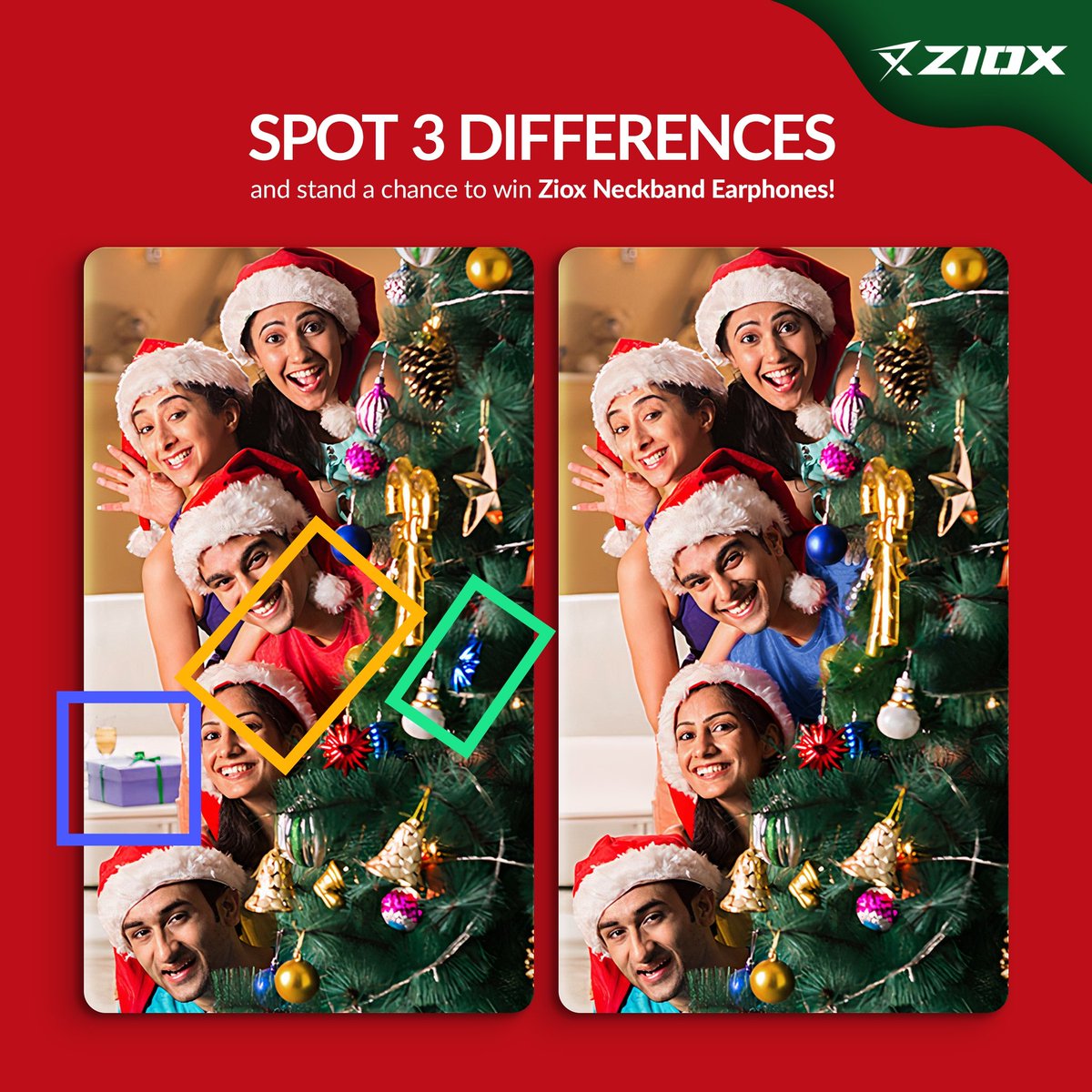 @Zioxofficial Spotted 3 Differences👉

1) Boy's T-Shirts color
2) Gift & Wine Glass
3) Blue Ornaments on Xmas Tree

#XmasContest #ChristmasContest 
#BluetoothNeckband #Ziox #Contest 
@Zioxofficial 

Join

@Sanjiv_34
@akadud
@ranchikuldeep
@Param_Sidhu77
@sameerghazi11
@Dinesh_the_star