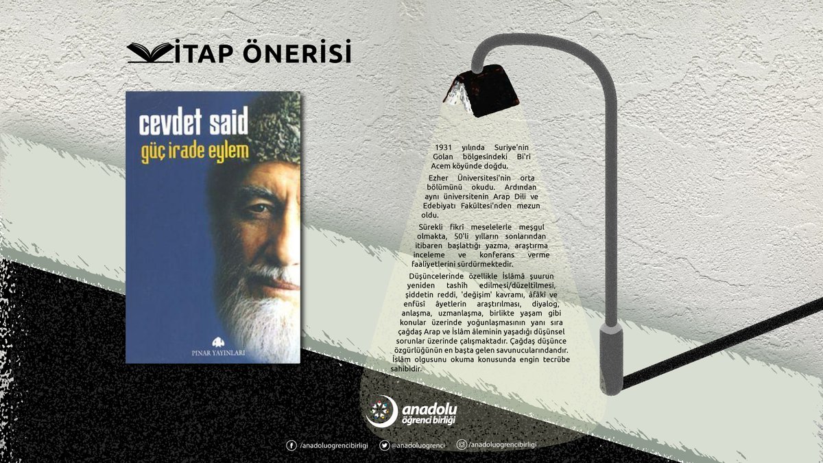 Kitap Önerisi 📚

#CevdetSaid: Güç, İrade, Eylem

✒️ "1931 yılında Suriye'nin Golan bölgesindeki Bi'ri Acem köyünde doğdu.
Ezher Üniversitesi'nin orta bölümünü okudu. Ardından aynı üniversitenin Arap Dili ve Edebiyatı Fakültesi'nden mezun oldu.
Sürekli fikrî meselelerle meşgul ⤵️
