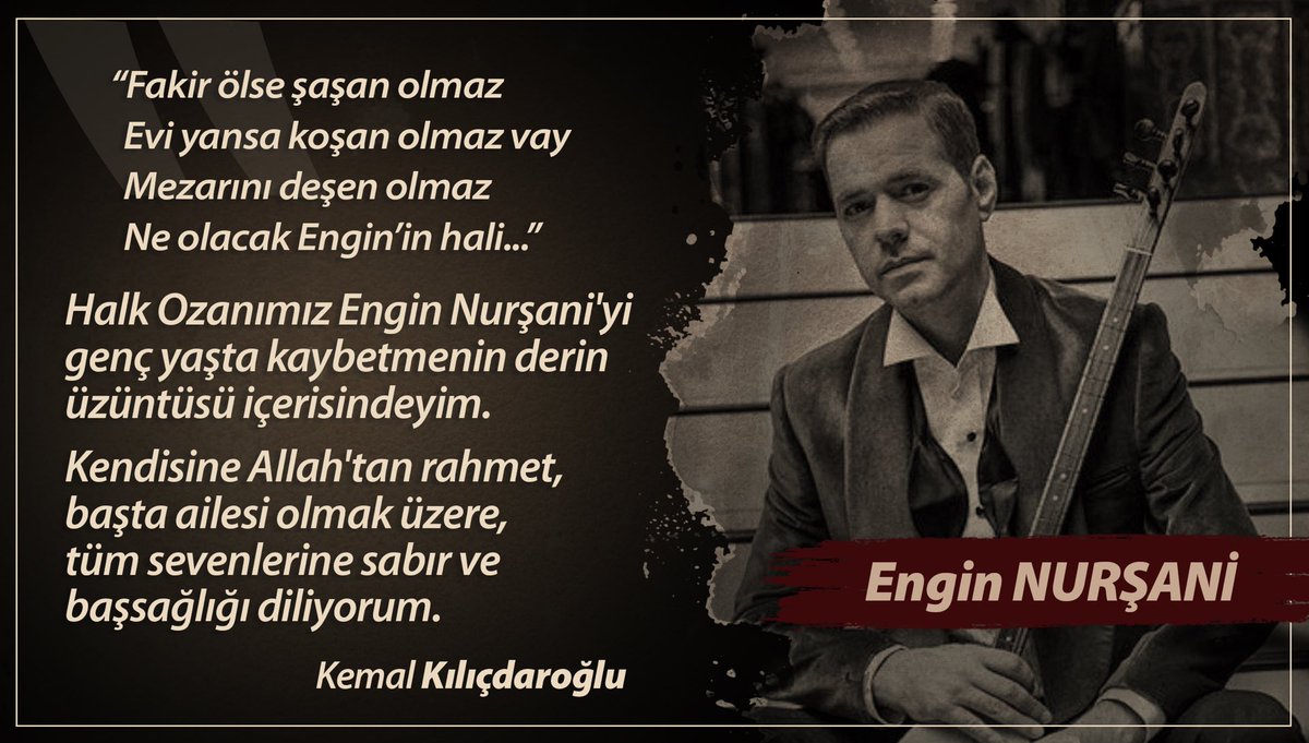 Halk Ozanımız #EnginNurşani'yi genç yaşta kaybetmenin derin üzüntüsü içerisindeyim. Kendisine Allah'tan rahmet, başta ailesi olmak üzere, tüm sevenlerine sabır ve başsağlığı diliyorum.