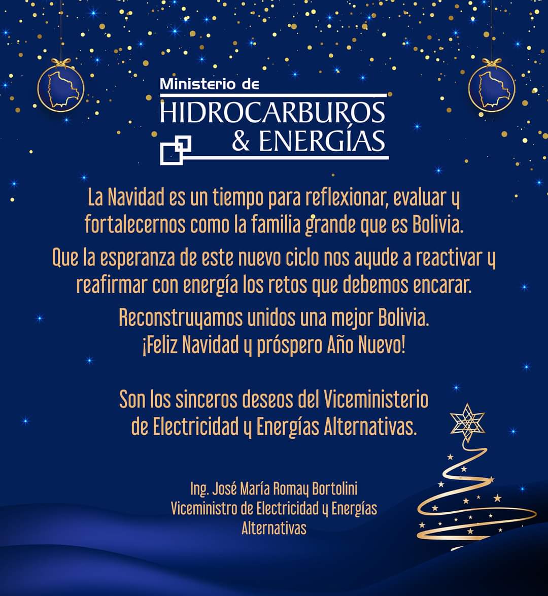 Que la esperanza de este nuevo ciclo nos ayude a reactivar y reafirmar con energía los retos que debemos encarar.
<a href="/Bolivia_MHE/">Ministerio de Hidrocarburos y Energías</a>
