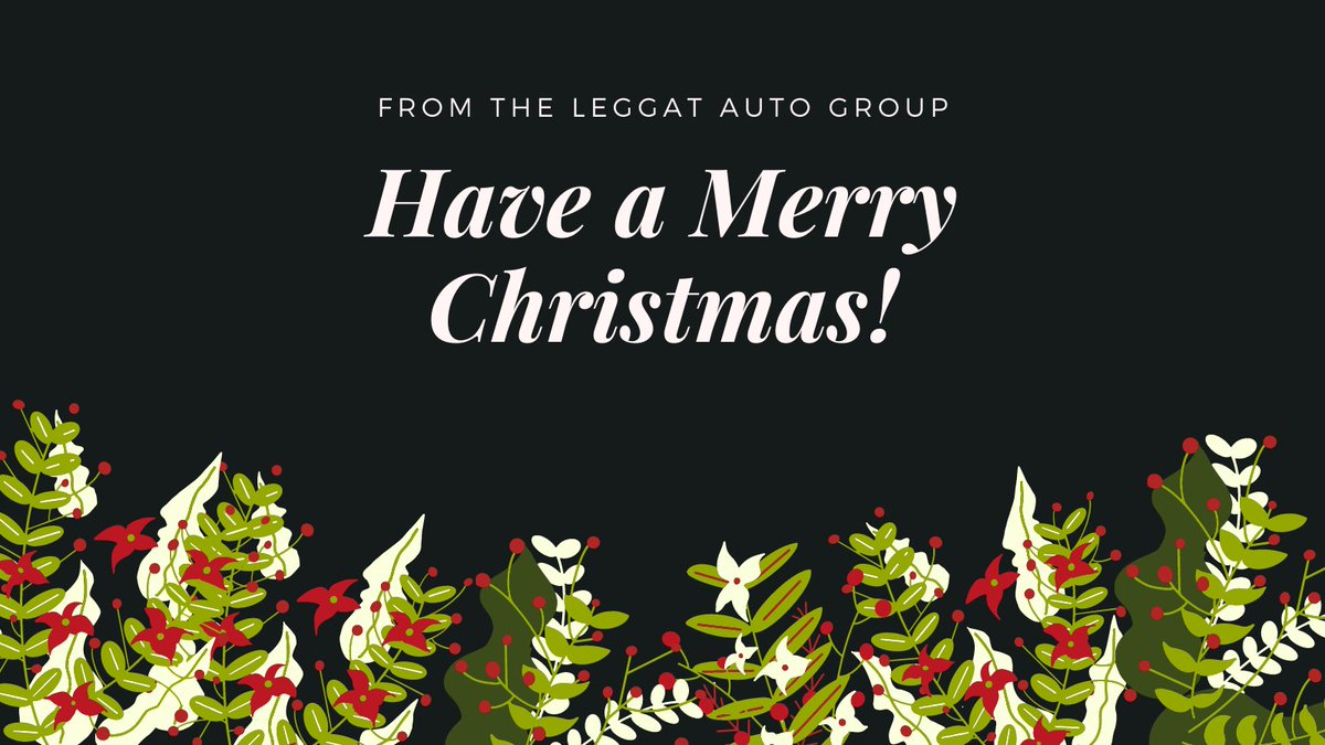 Merry Christmas from all of us at the Leggat Auto Group!