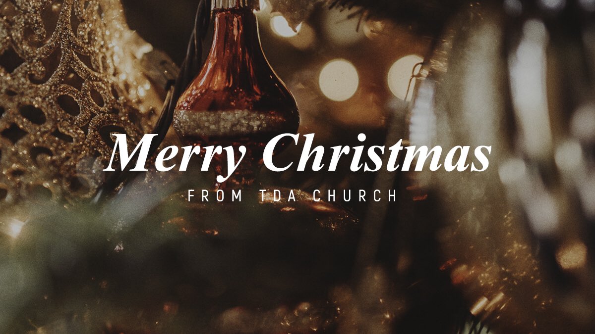 tdachurch's tweet photo. From all of us a TDA Church, we want to wish you and your loved ones a very MERRY CHRISTMAS 🙏🏻🎄 https://t.co/xlHann9h7Q