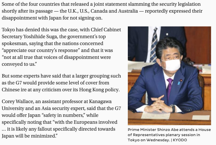Japan even went out of its way to personally condemn Beijing, in reaction to the NSL legislation NPCSC approval, without signing on the G7 statement, a move that makes little sense besides showing zeal and that wasn't well received by the rest of the G7.  https://twitter.com/japantimes/status/1270639246282502145?s=20