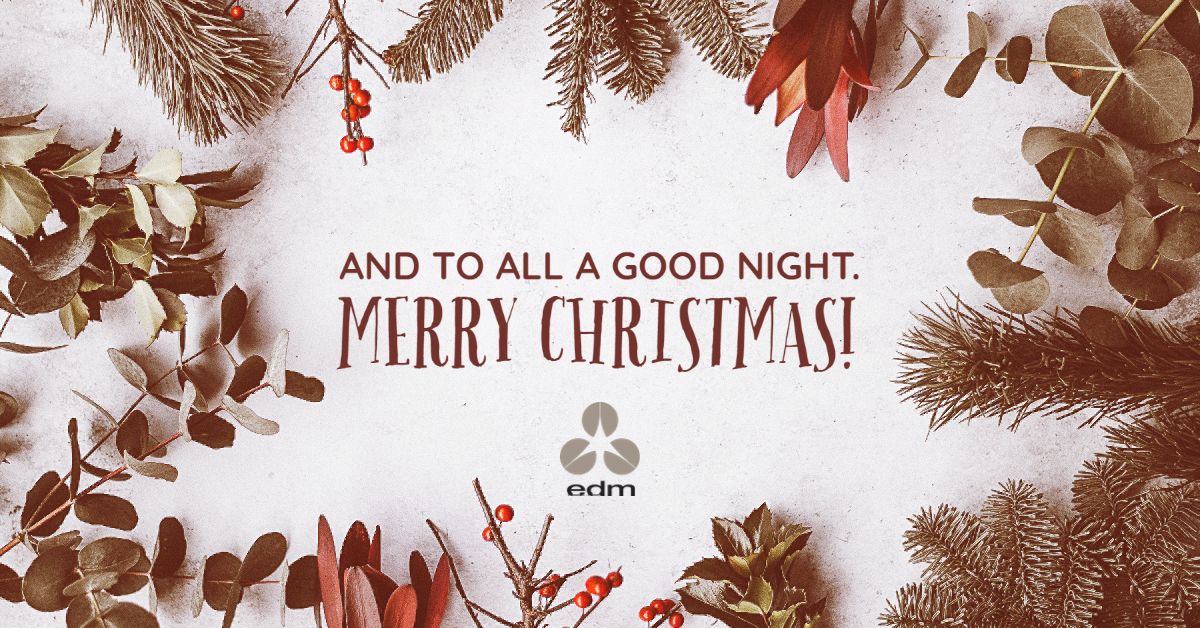 Merry Christmas from all of us at edm!