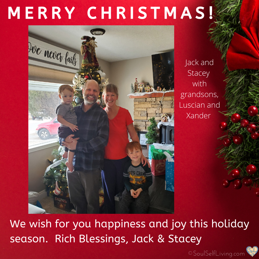 SoulSelfLiving's tweet photo. Merry Christmas to each of you in our wonderful community of kindred spirits. We love and appreciate you and wish for you happiness and joy this holiday season.  Rich Blessings,   Jack and Stacey
.
.
#merrychristmas #grandparentslove https://t.co/TcfXBHHmbx