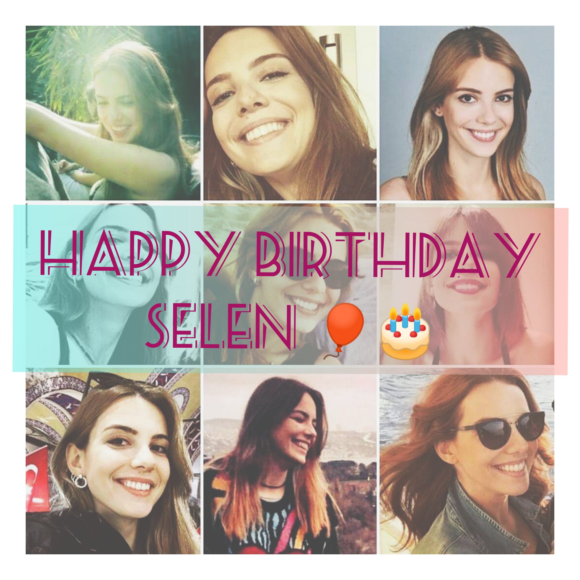 Happy Birthday Selen Soyder       