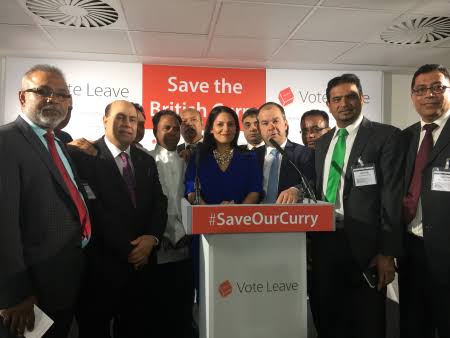 Voting Leave, Priti Patel insisted, would enable “a fair immigration policy which would bring in the best from countries like India, Bangladesh, Australia and New Zealand”. She also backed a ‘Save our British Curry’ campaign, endorsed by the Bangladesh Caterers’ Association.