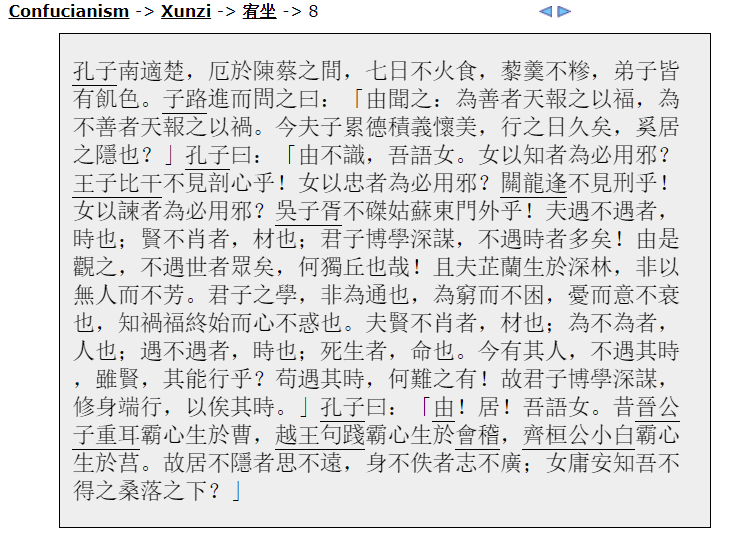 However, Confucius *did actually risk his life* on his travels, and Xunzi gives an anecdote about this that attributes to him a viewpoint that’s much closer to the Sima Qian one:  https://ctext.org/dictionary.pl?if=en&id=12813