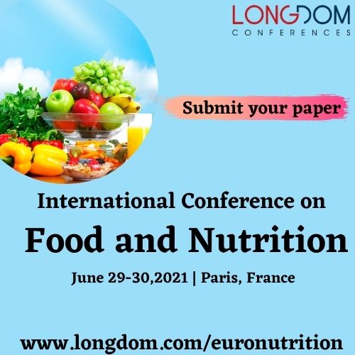 Upgrade your skills at International Conference on Food and Nutrition on June 29-30, 2021 in Paris, France.
Meet our Experts and share your knowledge
Visit for more details: lnkd.in/gNhXiKi
We are open for abstracts and registrations.
Email: nutrition@longdomglobal.com