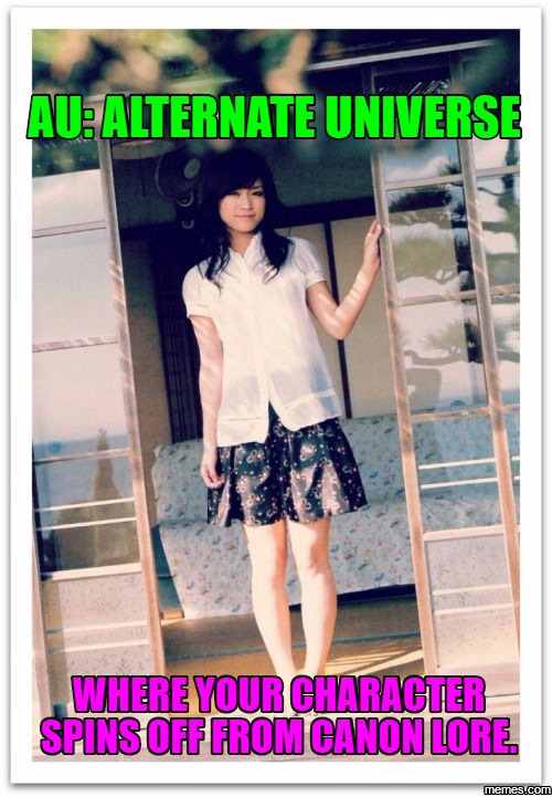 Next topic: Changing race / sexuality / etc of a character... IN ROLE PLAY.Like hinted at earlier with 'Head Canon', this is merely an AU situation: Race bending, sexuality, gender, aging up, etc. It's not the official stance. It's a "What If..." of that character. Chill.