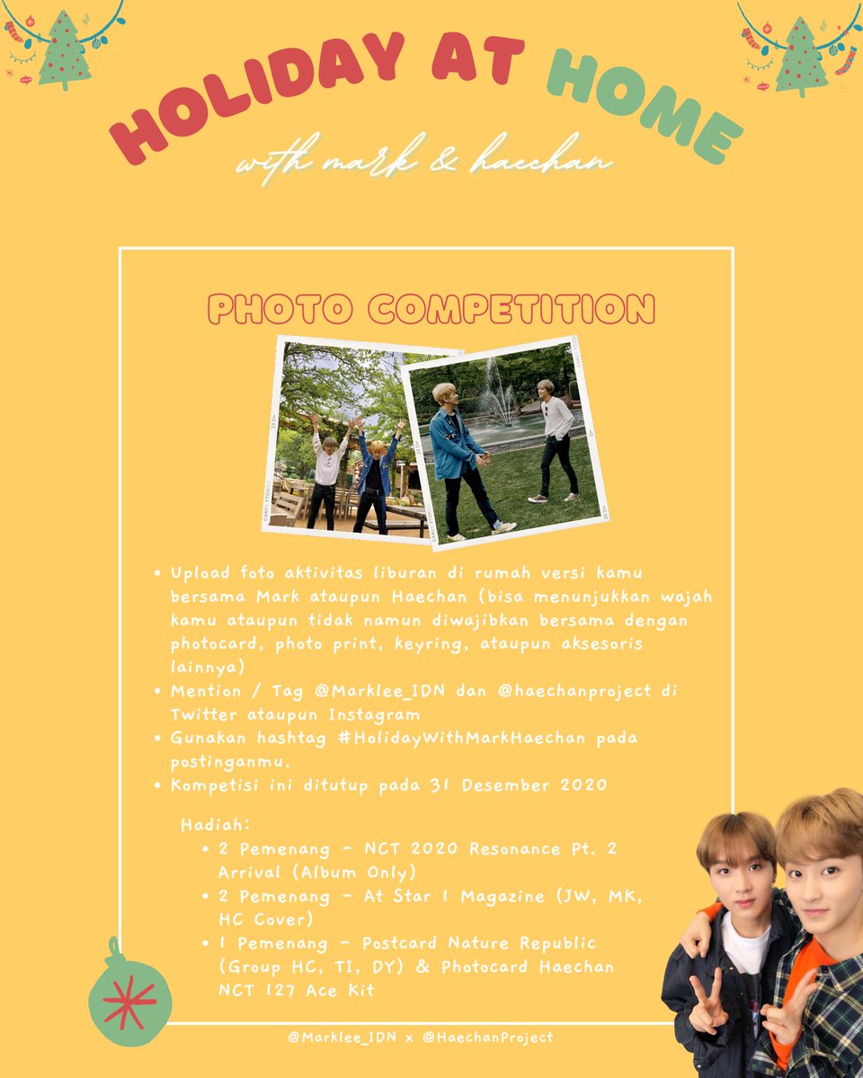 MARKLEE_IDN's tweet image. 💚 Holiday At Home with Mark &amp;amp; Haechan 💚

@MARKLEE_IDN x @HaechanProject Photo Competition!

Ayo ikuti lomba dengan upload foto aktivitas liburan kalian bersama Mark dan Haechan! Cek syarat dan ketentuannya di bawah ini dan menangkan hadiahnya 💚

#HolidayWithMarkHaechan