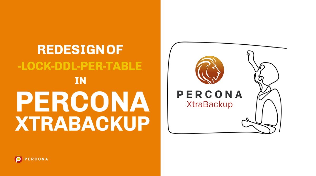 thewebscaledba's tweet image. zcu.io/Tn5b Redesign of -lock-ddl-per-table in Percona XtraBackup #PerconaXtraBackup #MySQLPerformance
