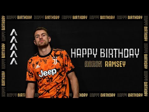   HAPPY BIRTHDAY, AARON RAMSEY! | JUVENTUS  