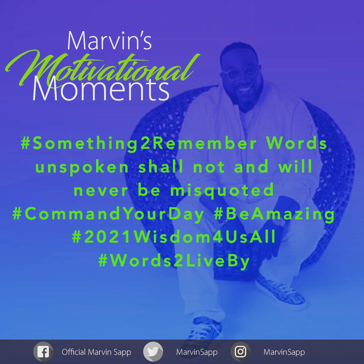 marvinsapp's tweet photo. #MarvinsMotivationalMoment #Something2Remember #2021Wisdom4UsAll #Words2LiveBy #CommandYourDay #BeAmazing https://t.co/xGSEgkkm09