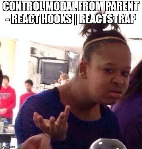 overflow_meme's tweet image. Control modal from parent - React hooks | Reactstrap stackoverflow.com/questions/6545… #reactjs #reactstrap #reactstate #javascript