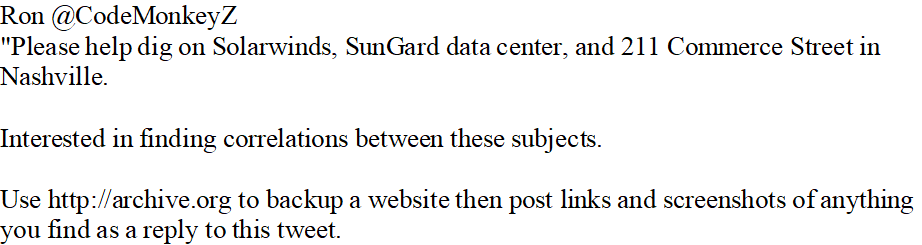From Ron  @CodeMonkeyZ re NashvilleTweet address:  https://twitter.com/CodeMonkeyZ/status/1342641574254006272Archive address:  http://archive.org&nbsp;