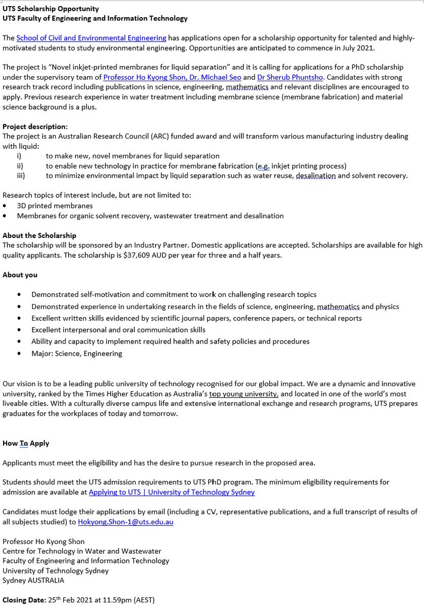 KyongShon's tweet image. UTS Scholarship Opportunity

The project is “Novel inkjet-printed membranes for liquid separation” and it is calling for applications for a PhD scholarship under the supervisory team of Professor Ho Kyong Shon, Dr. Michael Seo and Dr Sherub Phuntsho. See the attachment in detail.