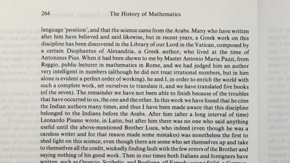 Bombelli wrote, "in this work (Arithmetica), we have found that he (Diophantus) has cited Indian authors many times, and thus I have been made aware that this discipline (Algebra) belonged to the Indians before the Arabs".