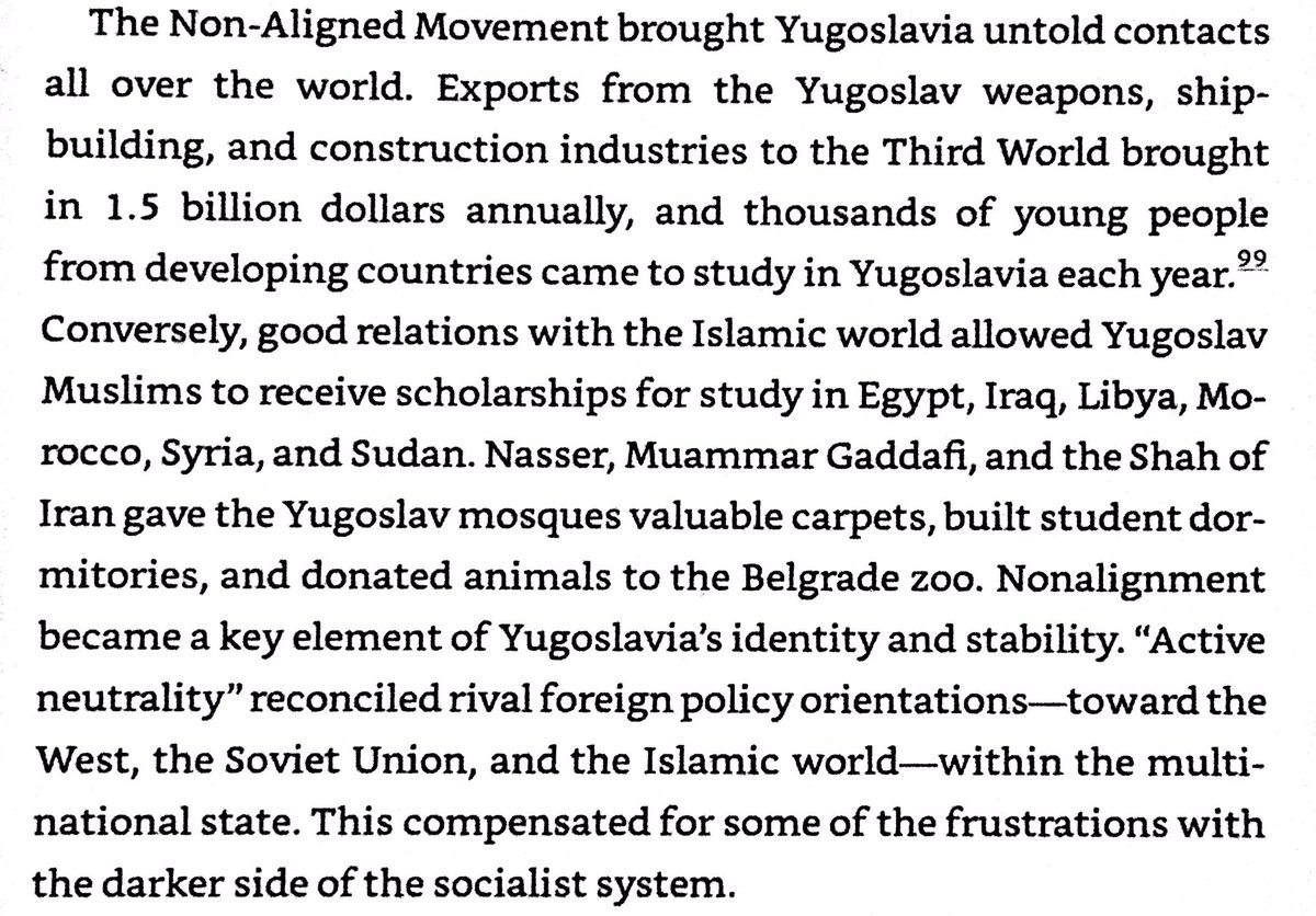 Yugoslavia’s active participation in Non-Aligned movement was beneficial - contacts from it led to $1.5 billion in yearly exports in weapons, shipping, & construction.