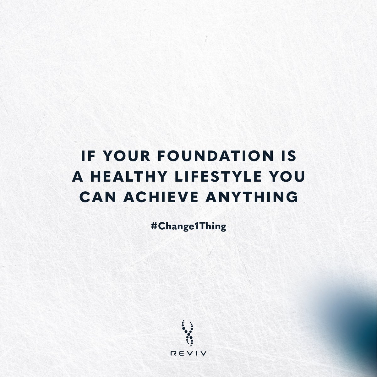 If your foundation is a healthy lifestyle, you can achieve anything! 

This January, make your New Year’s Resolution a health goal &amp; watch how every part of your life improves! #change1thing 

#revivme #livebeyondlimits