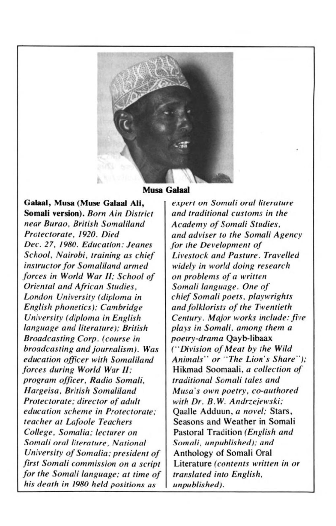 Galaal was one of the first Somalis to attend both School of Oriental and African Studies, where he studied English phonetics, as well as Cambridge University where he studied English Language and Literature.He has one of the most impressive CVs you will see 