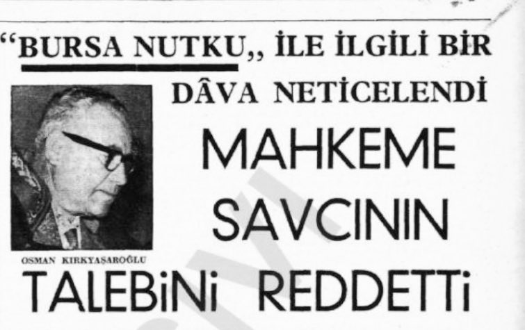 27 Aralık 1966: Atatürk’ün Bursa nutkunu bildiri halinde yayınlayan Ege Üniversitesi Fikir Kulübü’nün “siyasete alet edildiği” iddiasıyla Bornova Savcısının açtığı davada, Mahkeme iddianın gerçekleşmediği ve Kulübün faaliyetini sürdürebileceği kararını aldı