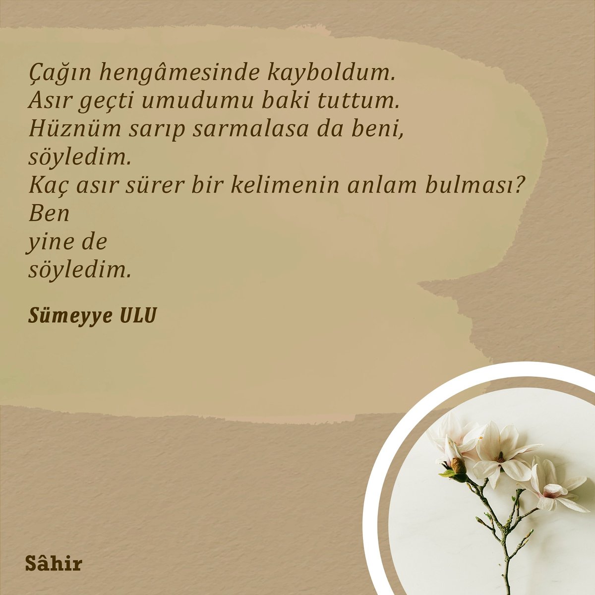 •Sâhir'den bir şiir!