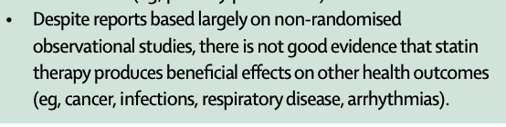 Statin therapy produces large benefits for cardiovascular disease but there is no good evidence that it has benefits for other outcomes.4/n