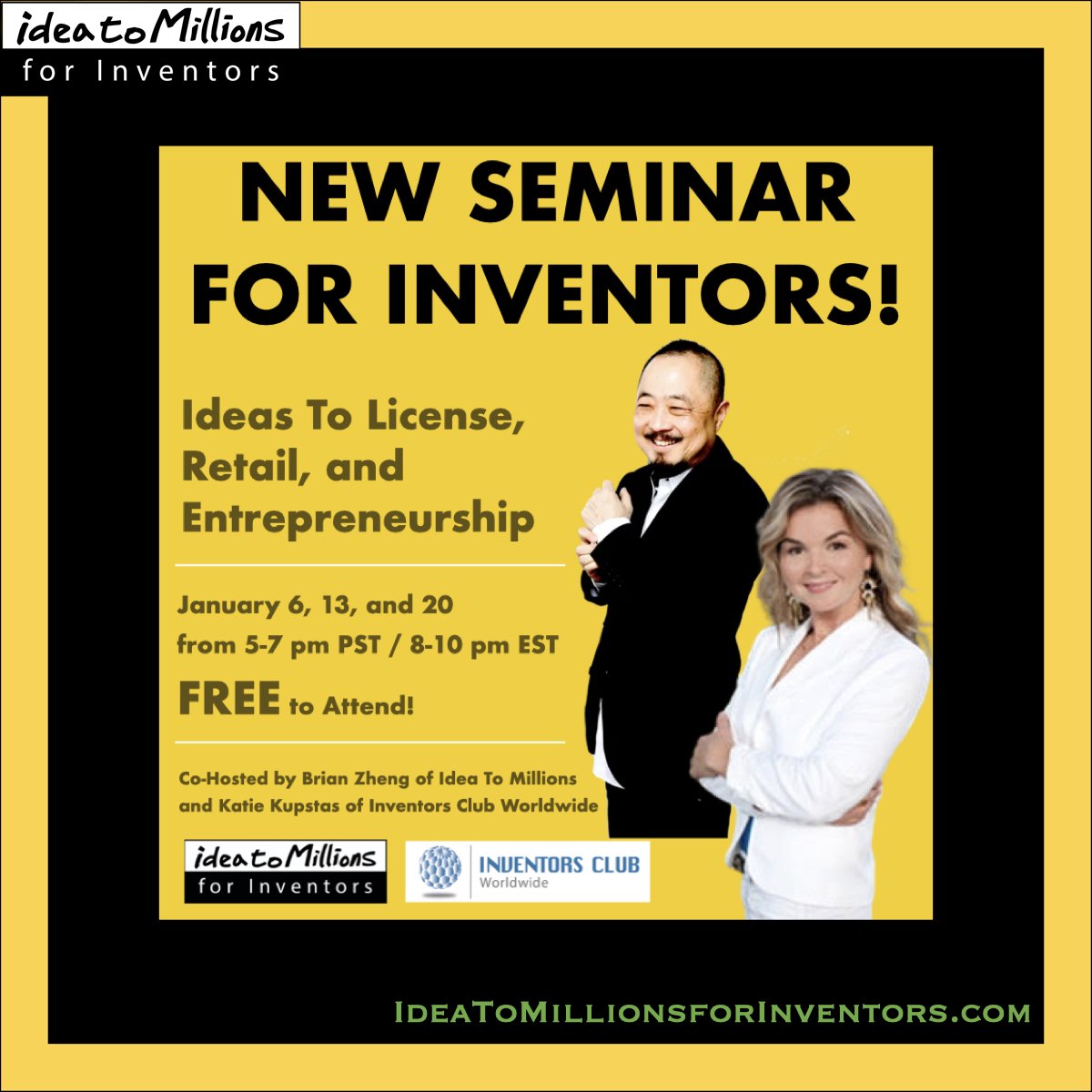 ideatomillions's tweet image. We are teaming up with Inventors Club Worldwide to bring you exclusive online seminars for three FREE sessions in January 2021! IdeaToMillionsForInventors.com to RSVP!