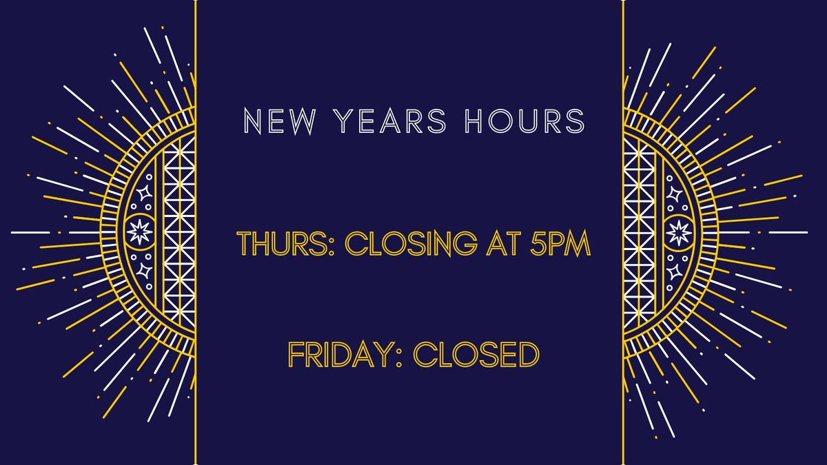 Fairmount Family! Here are our hours for the week! We'll be closing early on New Year's Eve and will be closed all day New Year's Day. How are you planning to ring in the new year?