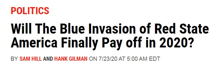 Is it just my imagination? Well given the likes of Newsweek are publishing articles titled "Will The Blue Invasion of Red State America Finally Pay off in 2020?" I don't think it is!  https://archive.is/dlw0S&nbsp;