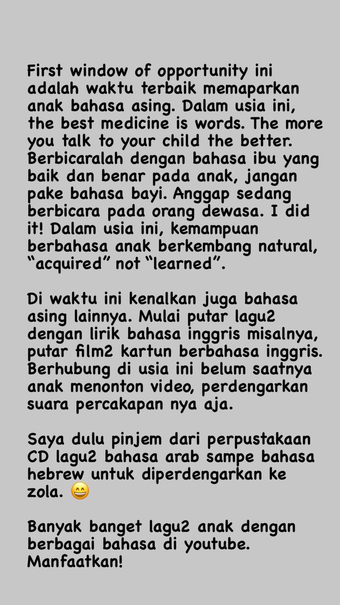 Membesarkan anak multi bahasa.

Saya sempet share ini di ig story, sekarang saya share di sini juga.

Menguasai bahasa asing, terutama bahasa inggris, hari gini amat sangat penting untuk memperluas pergaulan, nambah cerdas, &amp; punya referensi pengetahuan lebih luas