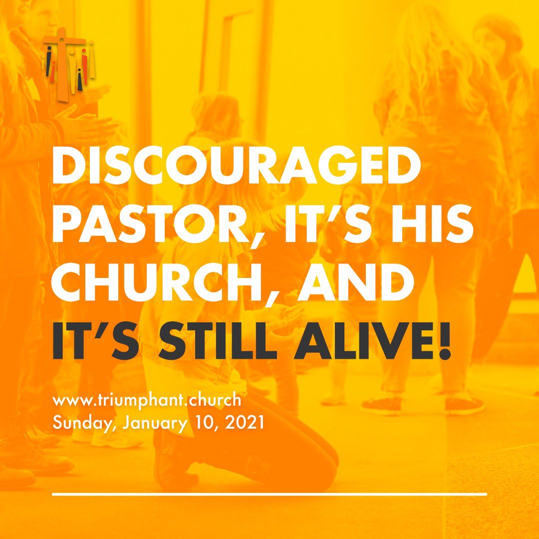Triumphant_Ch's tweet photo. Discouraged Pastor, It’s His (Jesus) Church, and It’s Still Alive 

Triumphant Church Sunday 
January 10, 2021

#triumphantchurch2021 https://t.co/rlbZEPKdh6