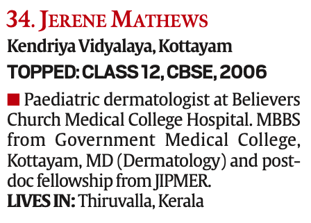 ** Jerene Mathews (31), the 2006 Class 12 CBSE topper from a KV in Kottayam, is a doctor of paediatric dermatology in Thiruvalla. (12/n)