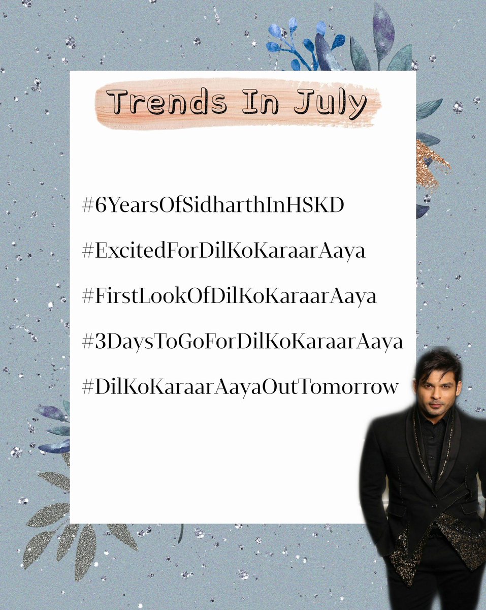 | JULY |The month of july brought with it lots of happiness. We all enjoyed his mini IG live & loved him for depth of his knowledge during BK's session.Month ended on high note with  @sidharth_shukla featuring in awesome melody Dil ko Karaar Aaya. #Sidharths2020Rewind