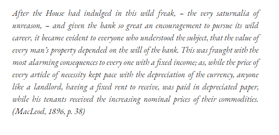 5.) So what about the British economy? Did it happily thrive under the inflation? Henry Dunning MacLeod, who coined the term 'Gresham's Law', wrote forebodingly: