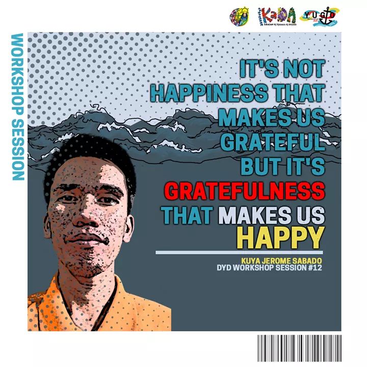 kada_mya's tweet photo. "It's not happiness that makes us grateful but it's gratefulness that makes us happy. Be thankful for every simple thing." 

- Kuya Jerome Sabado in Workshop Session #12 entitled #Grateful

#KaDAVirtualDYD2020
#DYDYugto2020
#KaDA https://t.co/TdL2WxffuS