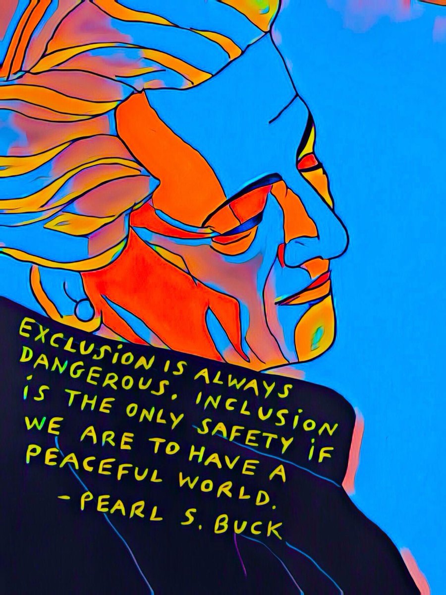 Exclusion is always dangerous. Inclusion is the only safety if we are to have a peaceful world.

#PearlSBuck