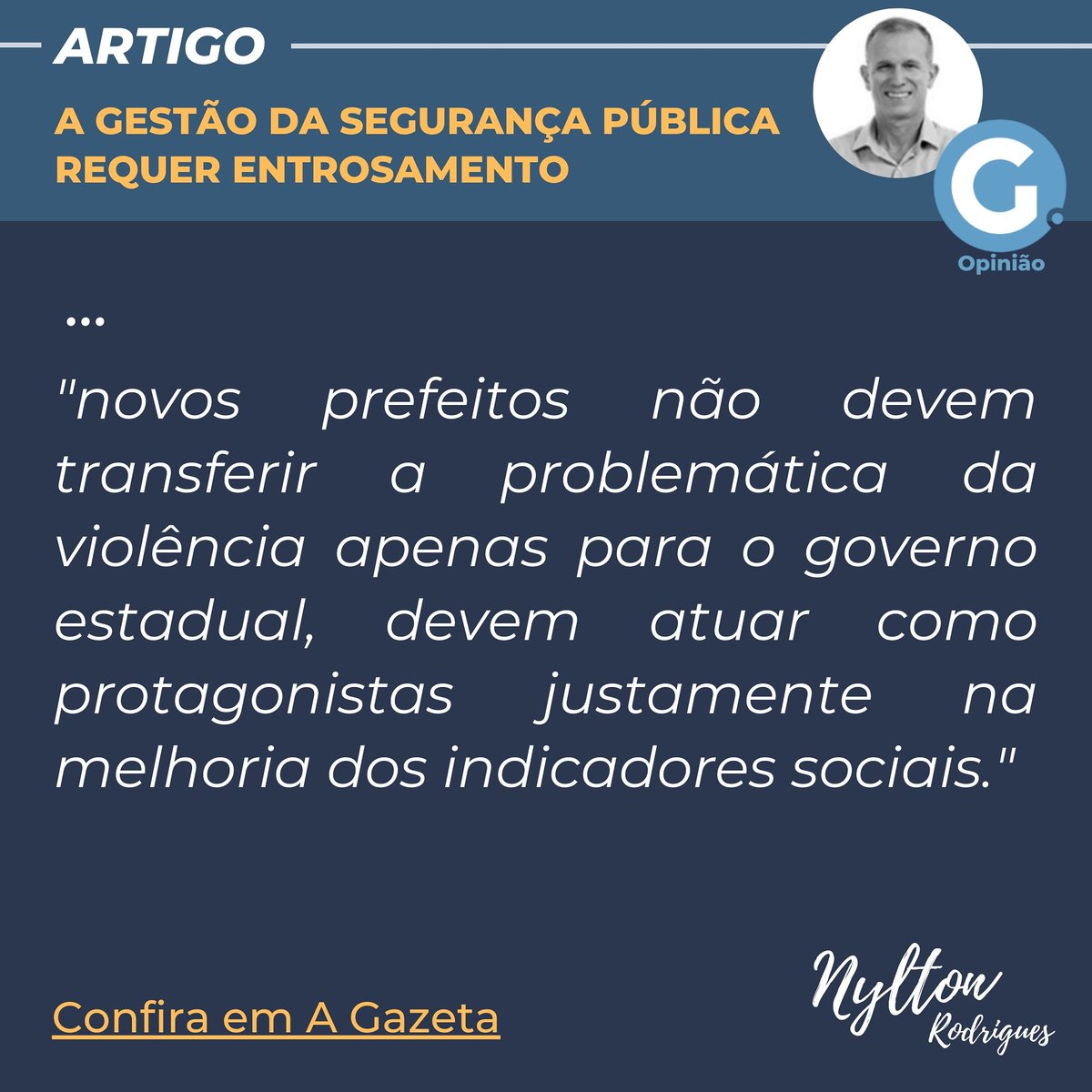 CoronelNylton's tweet photo. Recomendo a leitura do meu artigo publicado hoje no jornal A Gazeta: 

https://t.co/F7z6s8eieg

Boa semana! https://t.co/WEzcMiG3mc